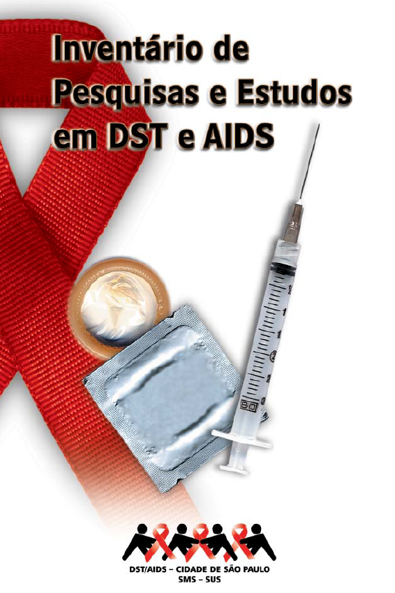 Capa do I Inventário de Pesquisas e Estudos em DST e AIDS, com fundo branco. À esquerda há um laço vermelho. O título do documento está próximo ao laço, no canto superior esquerdo da capa. Ao centro há uma foto de uma seringa, camisinha aberta e uma embalagem de camisinha. No rodapé, ao centro, há o logo da Secretaria Municipal da Saúde de São Paulo de 2001